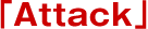 �uAttack�v